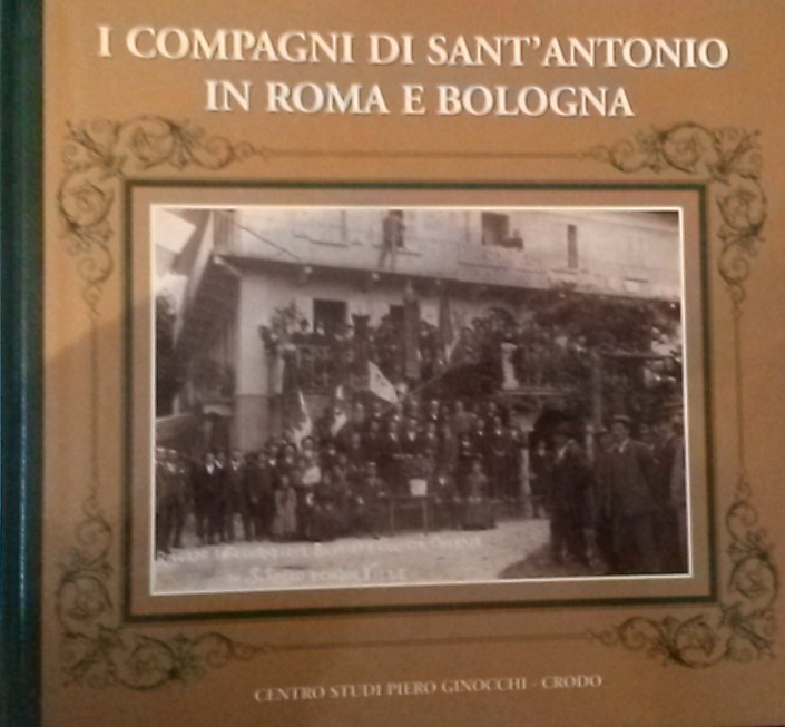 I COMPAGNI DI SANT'ANTONIO IN ROMA E BOLOGNA,Autori Vari,Centro Studi Piero Ginocchi-Crodo