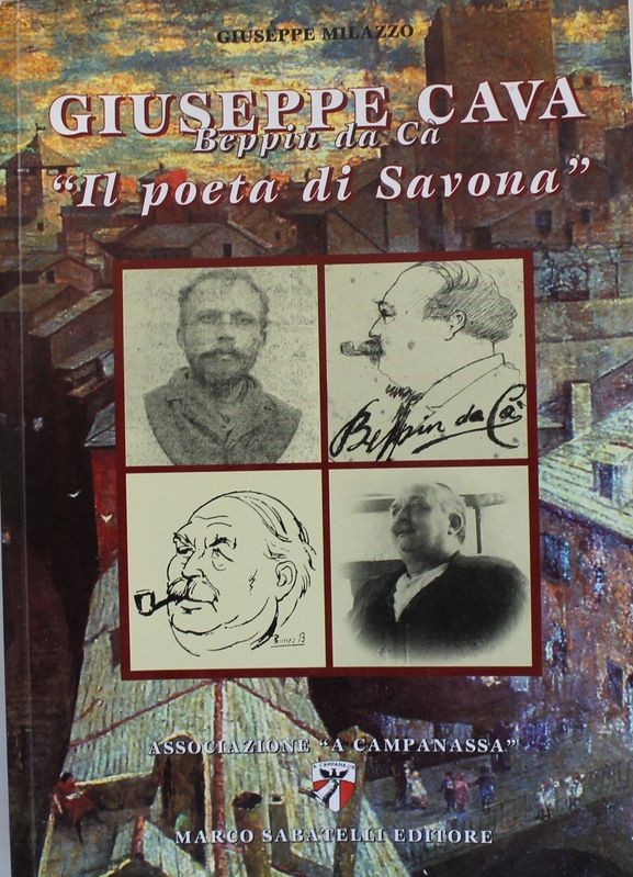 Giuseppe Cava (Beppin da Ca'). «Il poeta di Savona»