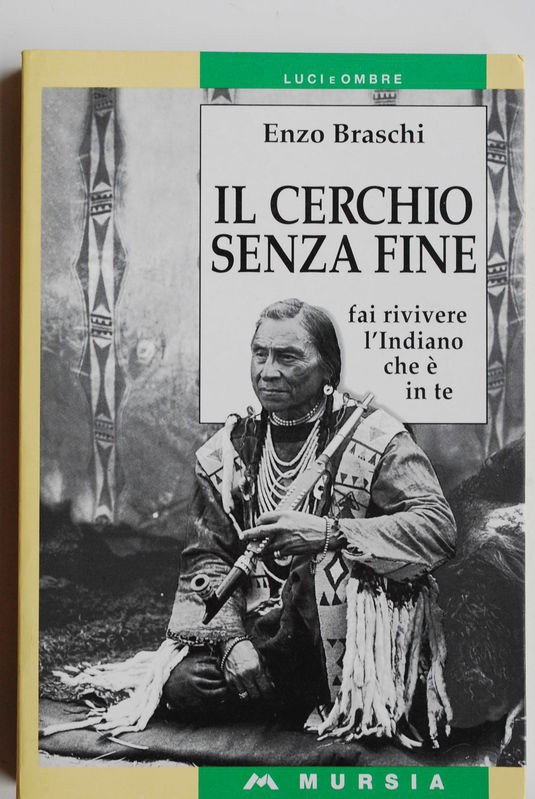 Il cerchio senza fine. Fai rivivere l'indiano che è in te