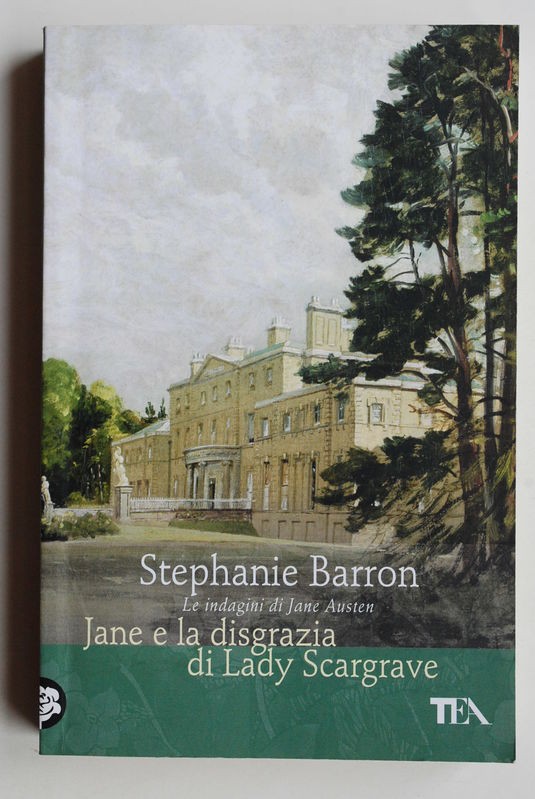 Jane e la disgrazia di Lady Scargrave. Le indagini di Jane Austen