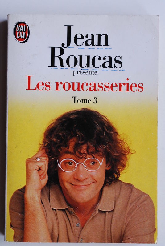 LES ROUCASSERIES. Tome 3