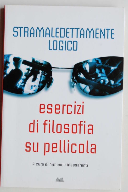 Stramaledettamente logico esercizi di filosofia su pellicola