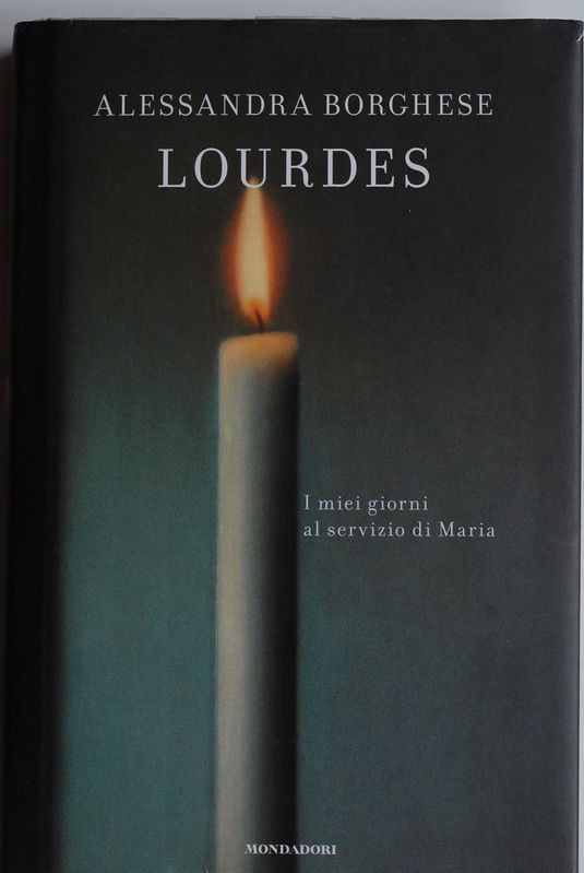 Lourdes. I miei giorni al servizio di Maria