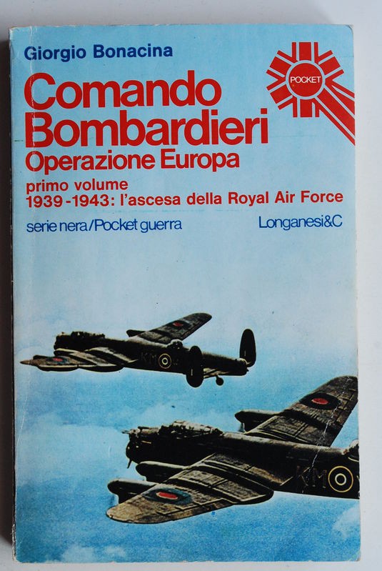 Comando bombardieri operazione Europa Primo Volume