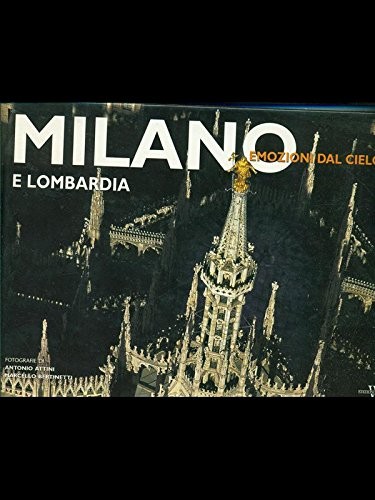Milano e Lombardia emozioni dal cielo (Copertina rigida)