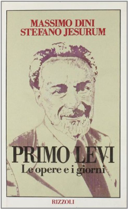 PRIMO LEVI - LE OPERE E I GIORNI