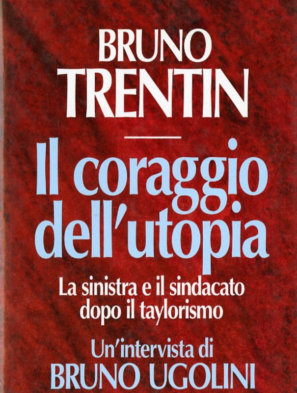 CORAGGIO DELL'UTOPIA (IL)