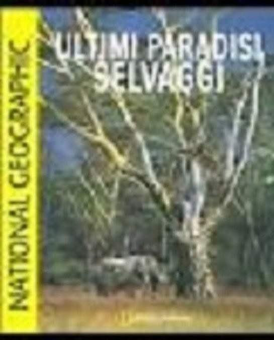 ULTIMI PARADISI SELVAGGI