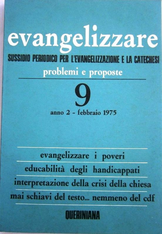 Evangelizzare. Sussidio periodico per l'evangelizzazione e la catechesi. Problemi e proposte. 9
