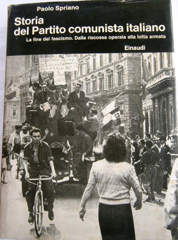 Storia del Partito Comunista Italiano. IV. La fine del fascismo. Dalla riscossa operaia alla lotta armata
