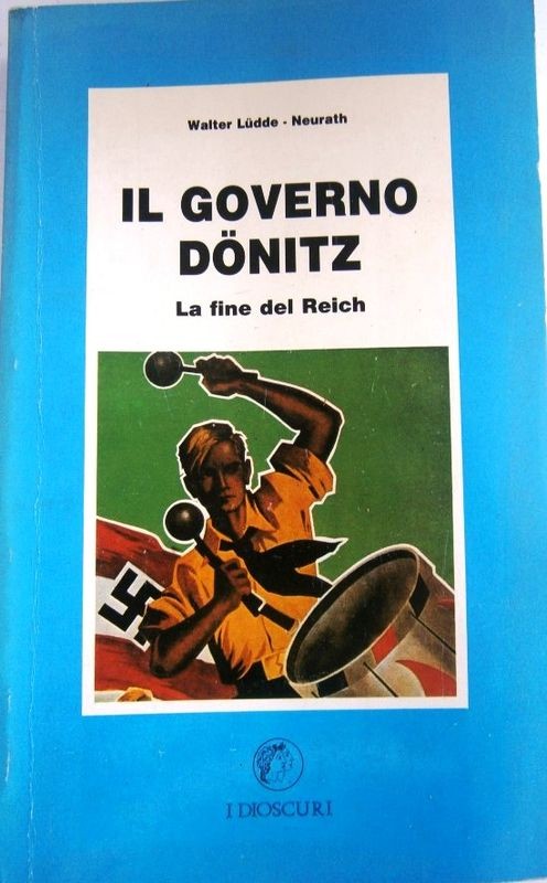 Il governo Donitz. La fine del Reich