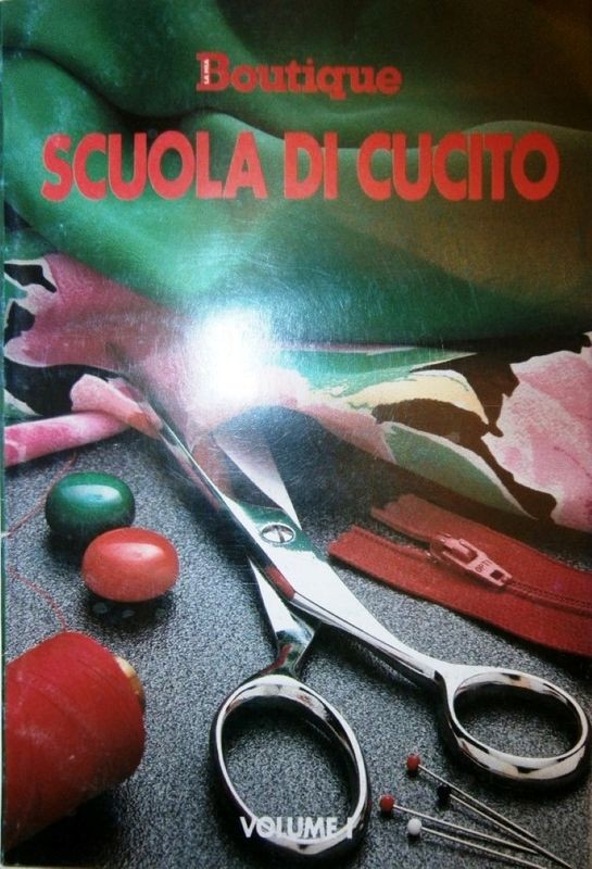 Boutique. Scuola di cucito. Vol. I