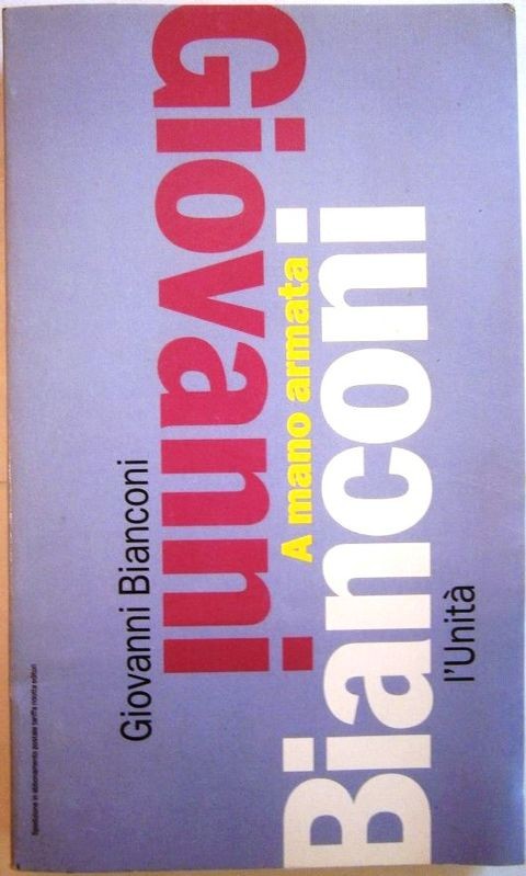 Giovanni Bianconi. A mano armata