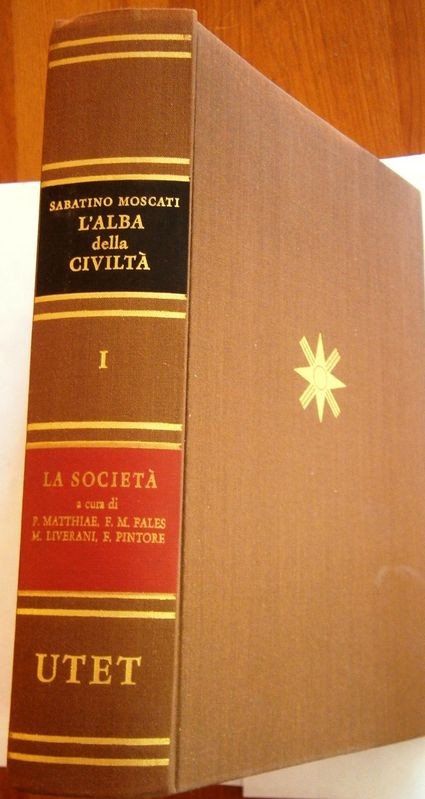 L'alba della civiltà. Società, economia e pensiero nel vicino Oriente Antico. Volume Primo