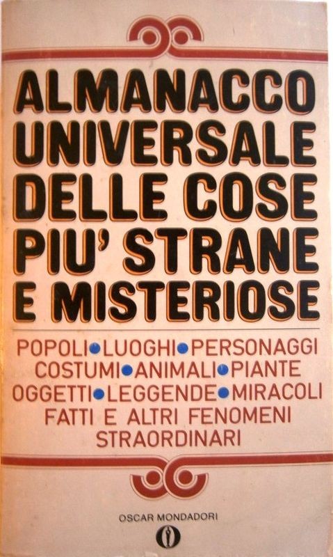 Almanacco universale delle cose più strane e misteriose