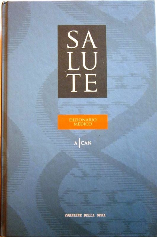 Salute. Dizionario Medico A/CAN