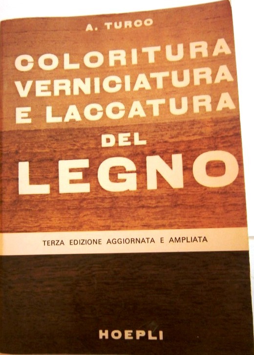 Coloritura, verniciatura e laccatura del legno