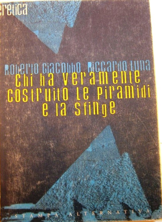 Chi ha veramente costruito le piramidi e la sfinge