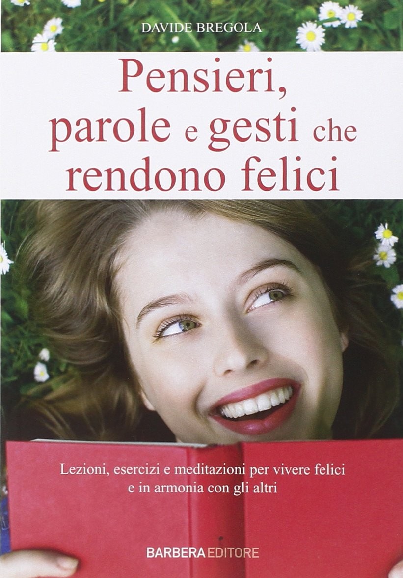 PENSIERI PAROLE E GESTI CHE RENDONO