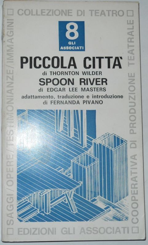 Piccola Città. Adattamento, traduzione e introduzione di Fernanda Pivano
