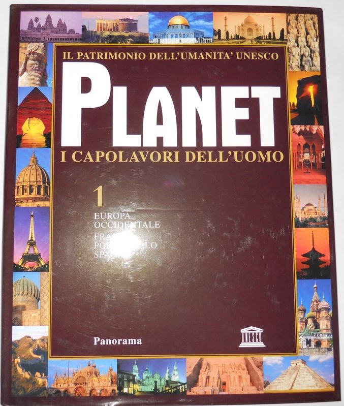Planet. I capolavori dell' uomo. Vol. 1. Europa occidentale, Francia, Portogallo, Spagna.