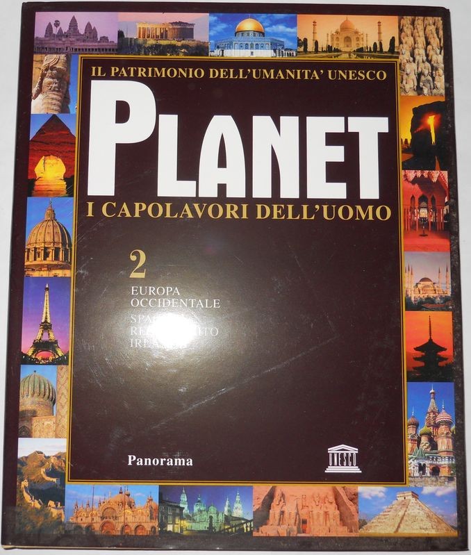 Planet i capolavori dell'uomo Vol. 2 - Europa Occidentale Spagna Regno Unito Irlanda