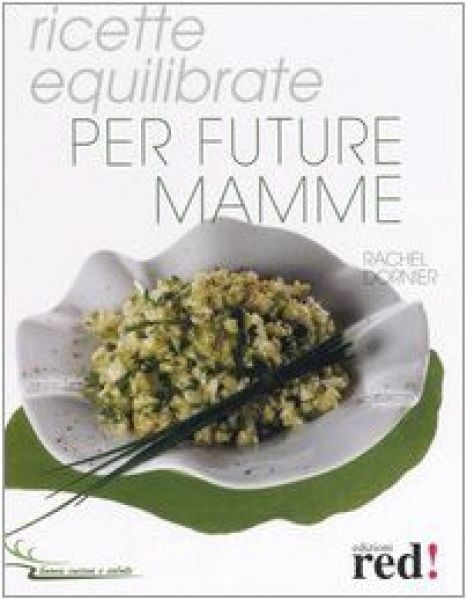 RICETTE EQUILIBRATE PER FUTURE MAMM