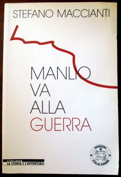 Manilio va alla guerra,Stefano Maccianti,Edizioni Italia Press