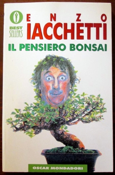 Il pensiero Bonsai,Enzo Iacchetti,Arnoldo Mondadori