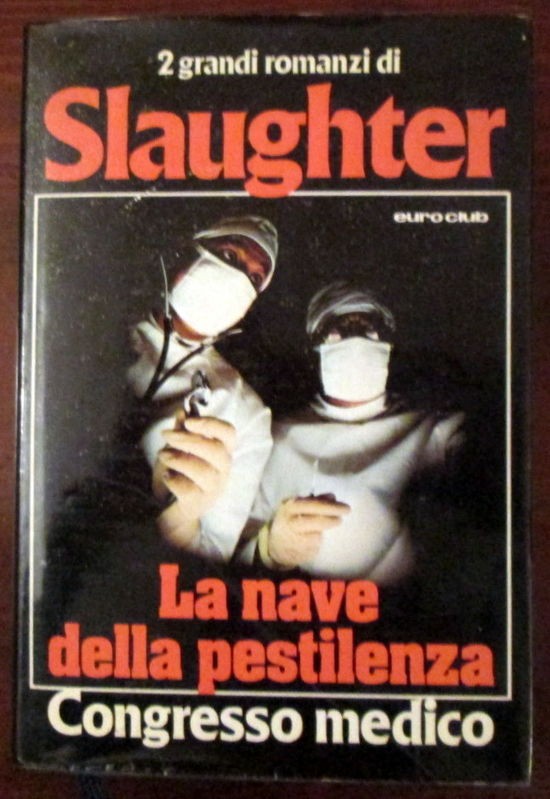 La nave della pestilenza - Congresso medico,Slaughter,Euroclub