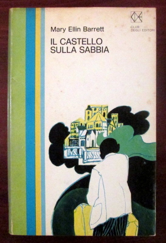 Il castello sulla sabbia,Mary Ellin Barrett,Club degli Editori