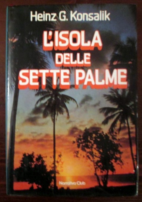 L'isola delle sette palme,Heinz G.Konsalik,Longanesi & Co.