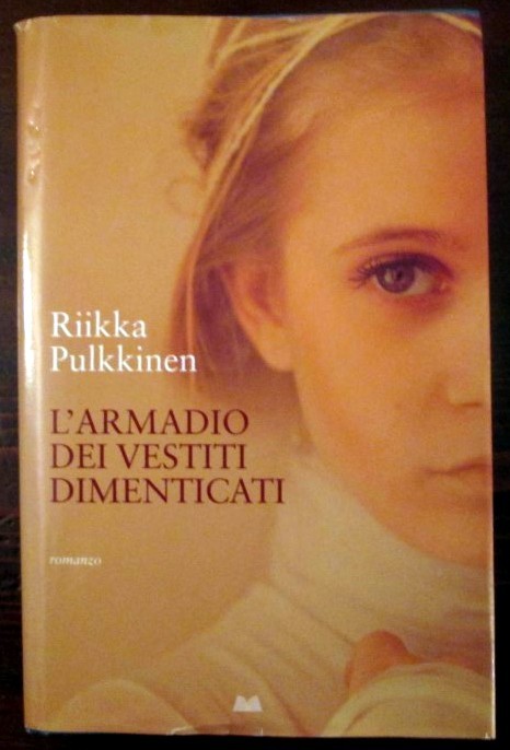 L' armadio dei vestiti dimenticati,Riikka Pulkkinen,Garzanti