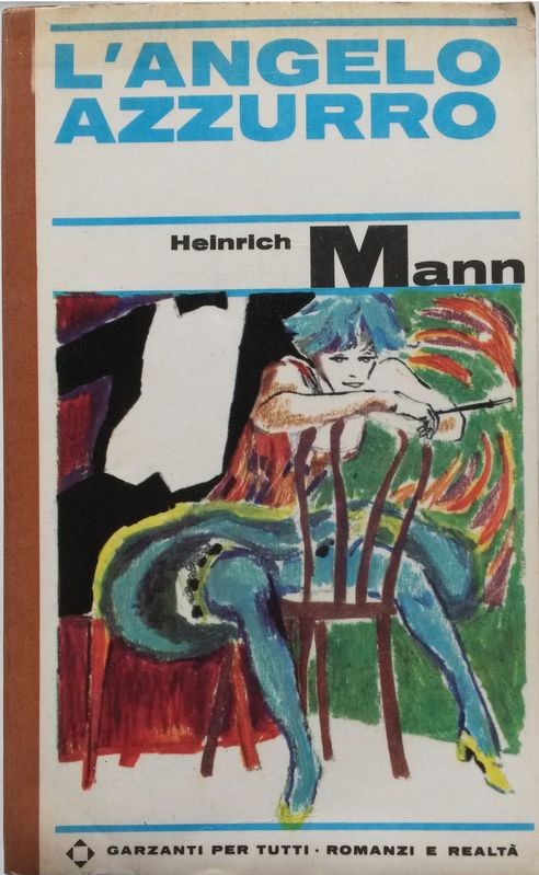L'ANGELO AZZURRO,Heinrich Mann,Garzanti 