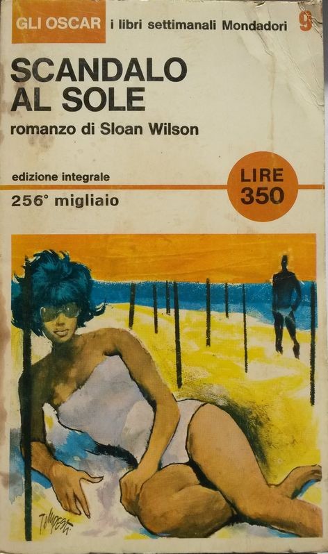 SCANDALO AL SOLE ,Sloan Wilson,Arnoldo Mondadori Editore