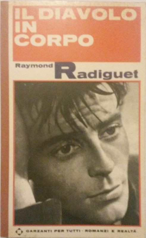 IL DIAVOLO IN CORPO,Raymond Radiguet,Garzanti su licenza Bompiani