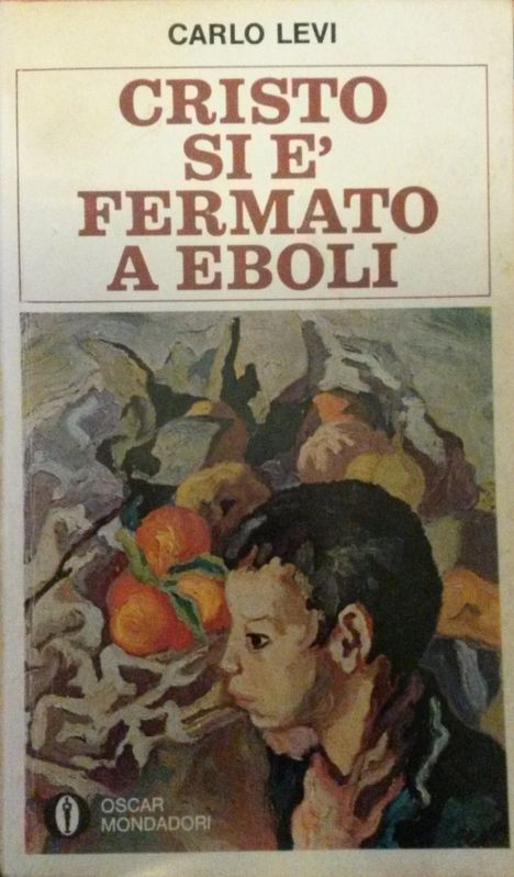Cristo si è fermato ad Eboli,Carlo Levi,Arnoldo Mondadori Editore