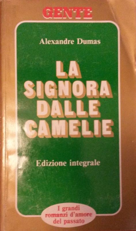 La signora dalle camelie,Alexandre Dumas,GENTE