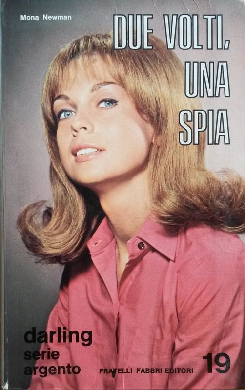 DUE VOLTI, UNA SPIA,Mona Newman,Fratelli Fabbri Editori