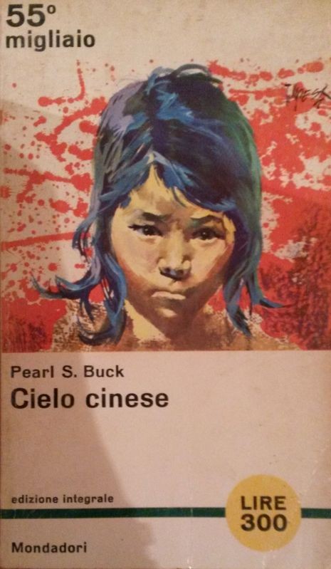 Cielo cinese,Pearl S.Buck,Arnoldo Mondadori Editore
