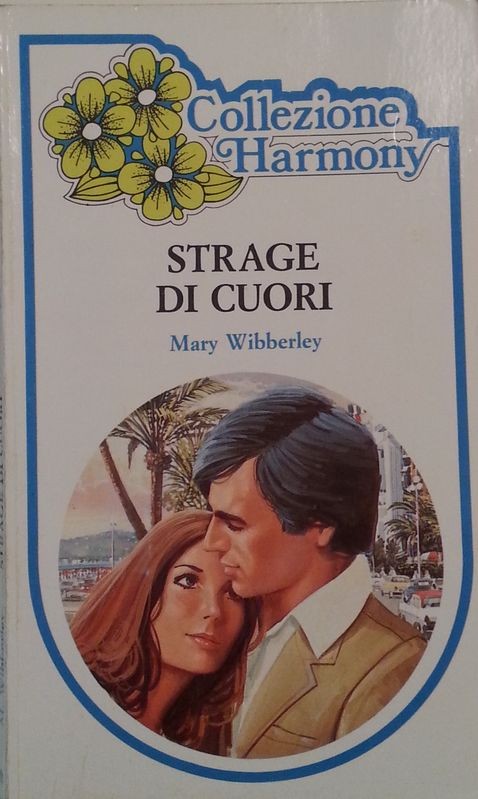 Strage di cuori,Mary Wibberley,Harlequin Mondadori