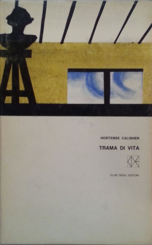 Trama di vita,Hortense Calisher,Club degli editori su licenza Mondadori