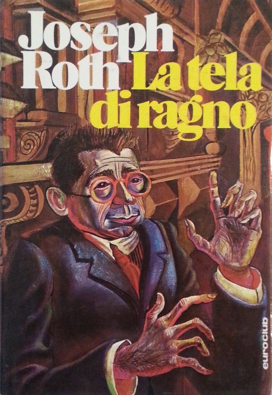 La tela di ragno,Joseph Roth,Euroclub su licenza Bompiani