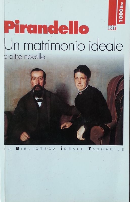 Un matrimonio ideale,Pirandello,La biblioteca ideale tascabile
