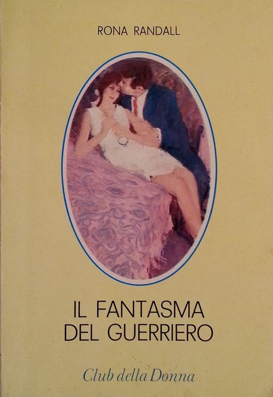 Il fantasma del guerriero,Rona Randall,Industrie Grafiche Cino Del Duca