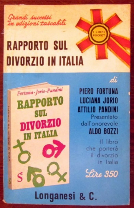 Rapposrto sul divorzio in Italia,AA.VV,Longanesi & Co.