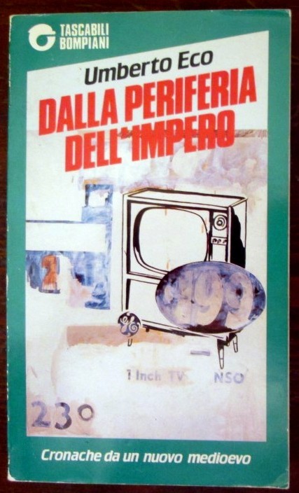Dalla periferia dell'impero,Umberto Eco,Bompiani