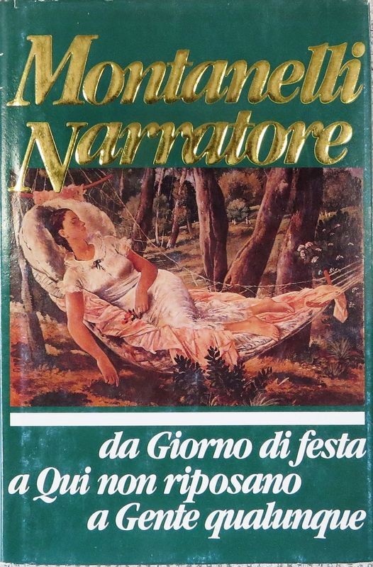 Da giorno di festa a Qui riposano a Gente qualunque ,Indro Montanelli,Rizzoli Editore S.p.A.