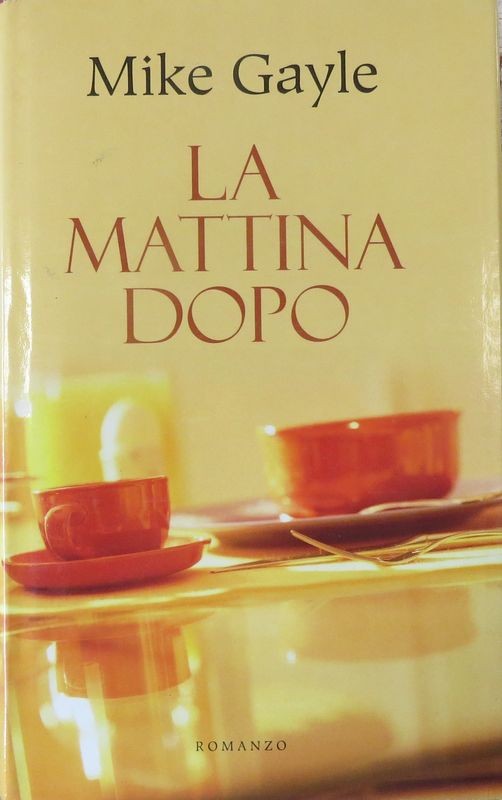 La mattina dopo,Mike Gayle,Mondolibri S.p.A.