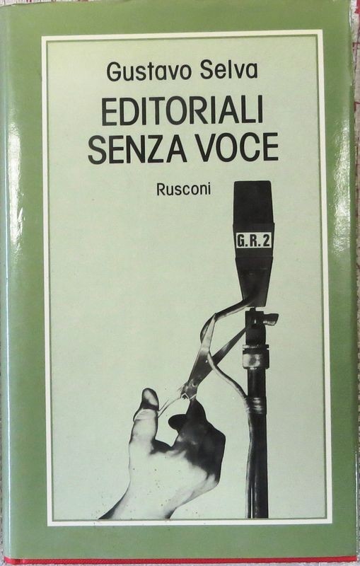 Editoriali senza voce,Gustavo Selva,Rusconi Libri S.p.A.